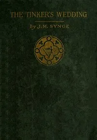 The Tinker's Wedding — J. M. (John Millington) Synge cover