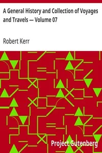 A General History and Collection of Voyages and Travels — Volume 07 — Robert Kerr cover
