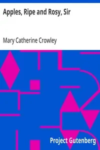 Apples, Ripe and Rosy, Sir: And Other Stories for Boys and Girls — Mary Catherine Crowley cover
