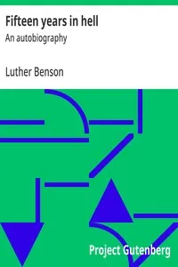 Fifteen years in hell : $b An autobiography — Luther Benson cover