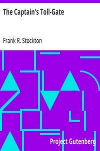 The Captain's Toll-Gate — Frank R. Stockton cover