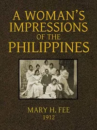 A Woman's Impression of the Philippines — Mary H. (Mary Helen) Fee cover