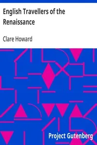 English Travellers of the Renaissance — Clare Howard cover