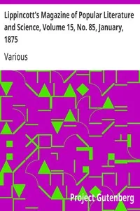 Lippincott's Magazine of Popular Literature and Science, Volume 15, No. 85, January, 1875 — Various cover