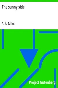 The sunny side — A. A. (Alan Alexander) Milne cover