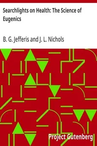 Searchlights on Health: The Science of Eugenics — B. G. (Benjamin Grant) Jefferis cover