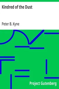 Kindred of the Dust — Peter B. (Peter Bernard) Kyne cover
