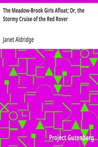 The Meadow-Brook Girls Afloat; Or, the Stormy Cruise of the Red Rover — Janet Aldridge cover