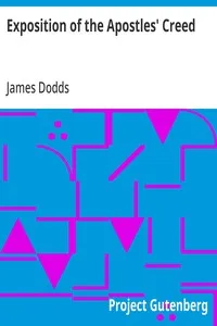 Exposition of the Apostles' Creed — James Dodds cover