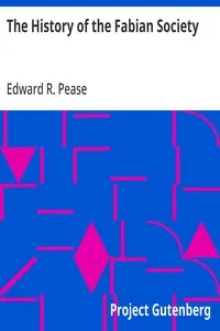 The History of the Fabian Society — Edward R. (Edward Reynolds) Pease cover