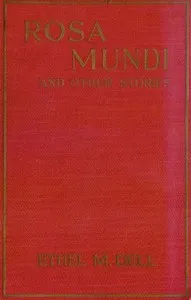 Rosa Mundi and Other Stories — Ethel M. (Ethel May) Dell cover