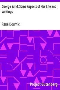 George Sand: Some Aspects of Her Life and Writings — René Doumic cover