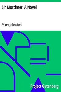 Sir Mortimer: A Novel — Mary Johnston cover