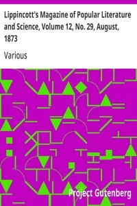 Lippincott's Magazine of Popular Literature and Science, Volume 12, No. 29, August, 1873 — Various cover