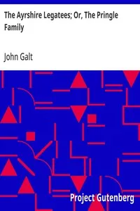 The Ayrshire Legatees; Or, The Pringle Family — John Galt cover