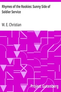 Rhymes of the Rookies: Sunny Side of Soldier Service — W. E. Christian cover