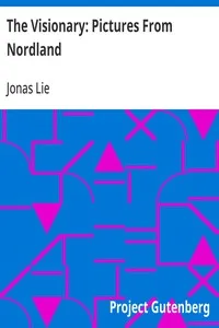 The Visionary: Pictures From Nordland — Jonas Lie cover