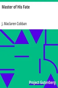 Master of His Fate — J. Maclaren (James Maclaren) Cobban cover