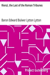 Rienzi, the Last of the Roman Tribunes — Edward Bulwer Lytton, Baron Lytton cover