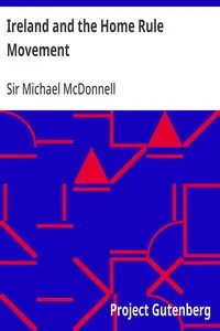 Ireland and the Home Rule Movement — Michael, Sir McDonnell cover