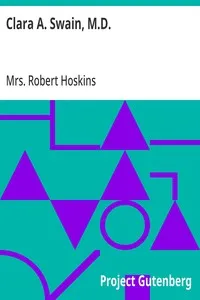 Clara A. Swain, M.D. — Robert, Mrs. Hoskins cover
