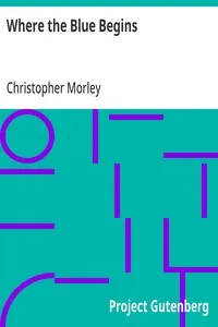 Where the Blue Begins — Christopher Morley cover