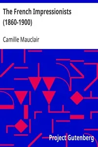 The French Impressionists (1860-1900) — Camille Mauclair cover