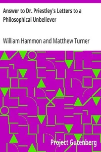 Answer to Dr. Priestley's Letters to a Philosophical Unbeliever — Matthew Turner cover