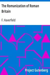 The Romanization of Roman Britain — F. (Francis) Haverfield cover