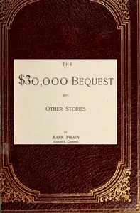 The $30,000 Bequest, and Other Stories — Mark Twain cover