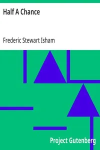 Half A Chance — Frederic Stewart Isham cover