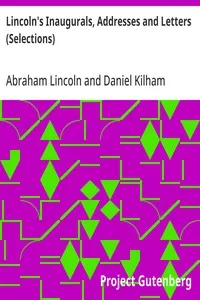 Lincoln's Inaugurals, Addresses and Letters (Selections) — Abraham Lincoln cover