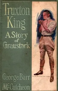 Truxton King: A Story of Graustark — George Barr McCutcheon cover