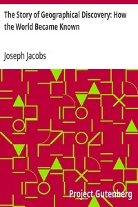 The Story of Geographical Discovery: How the World Became Known — Joseph Jacobs cover