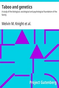 Taboo and genetics : $b A study of the biological, sociological and psychological foundation of the family — Melvin M. (Melvin Moses) Knight cover