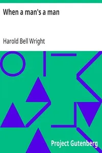 When a man's a man — Harold Bell Wright cover