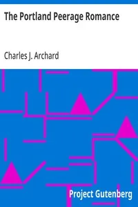 The Portland Peerage Romance — Charles J. (Charles John) Archard cover