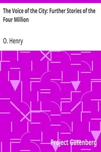 The Voice of the City: Further Stories of the Four Million — O. Henry cover