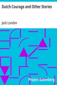 Dutch Courage and Other Stories — Jack London cover