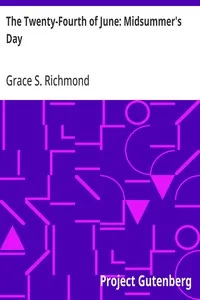 The Twenty-Fourth of June: Midsummer's Day — Grace S. (Grace Smith) Richmond cover