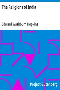 The Religions of India: Handbooks on the History of Religions, Volume 1, Edited by Morris Jastrow — Edward Washburn Hopkins cover