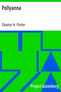 Pollyanna — Eleanor H. (Eleanor Hodgman) Porter cover