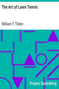 The Art of Lawn Tennis — William T. (William Tatem) Tilden cover