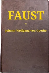 Faust [part 1]. Translated Into English in the Original Metres — Johann Wolfgang von Goethe cover