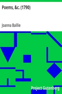 Poems, &c. (1790): Wherein It Is Attempted To Describe Certain Views Of Nature And Of Rustic Manners; And Also, To Point Out, In Some Instances, The Different Influence Which The Same Circumstances Produce On Different Characters — Joanna Baillie cover