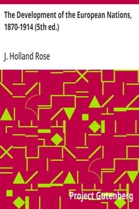 The Development of the European Nations, 1870-1914 (5th ed.) — J. Holland (John Holland) Rose cover