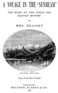 A Voyage in the 'Sunbeam', Our Home on the Ocean for Eleven Months — Annie Brassey cover