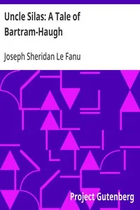 Uncle Silas: A Tale of Bartram-Haugh — Joseph Sheridan Le Fanu cover