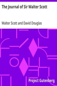 The Journal of Sir Walter Scott: From the Original Manuscript at Abbotsford — Walter Scott cover