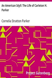 An American Idyll: The Life of Carleton H. Parker cover